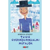 T&uacute;l&eacute;lő gyermekirodalmi műfajok - B&aacute;rdos J&oacute;zsef