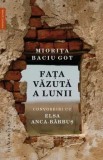 Cumpara ieftin Fata vazuta a Lunii/Miorita Baciu Got