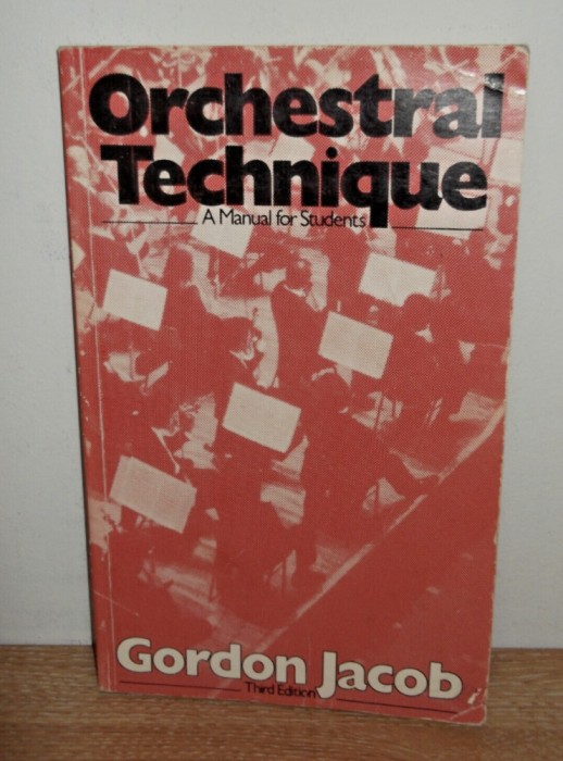 Orchestral technique : a manual for students / by Gordon Jacob