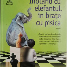 Inotand cu elefantul, in brate cu pisica – Yoko Ogawa