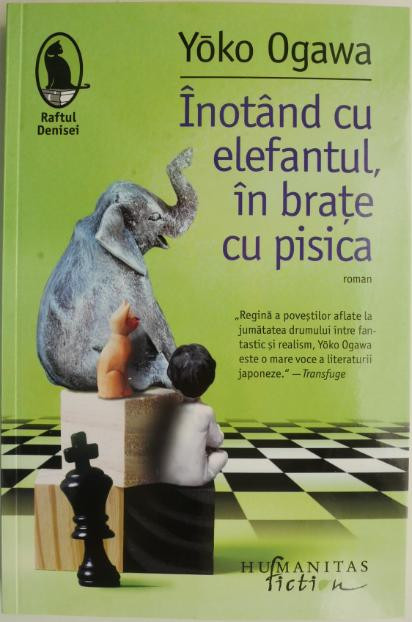 Inotand cu elefantul, in brate cu pisica &ndash; Yoko Ogawa