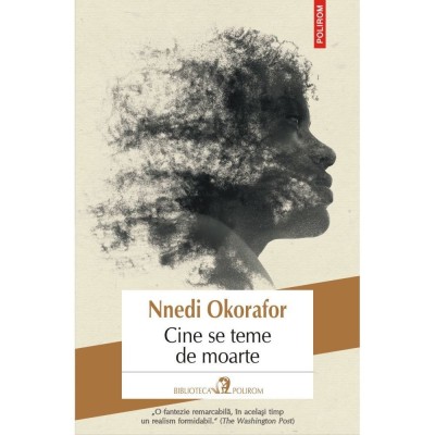 Cine se teme de moarte - Nnedi Okorafor foto