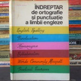 &Icirc;ndreptar de Ortografie și Punctuație a Limbii Engleze - Edith Ilovici