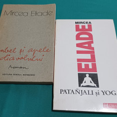 LOT 2 CĂRȚI MIRCEA ELIADE * PANTAJALI ȘI YOGA, ISABEL ȘI APELE DIAVOLULUI /1990*