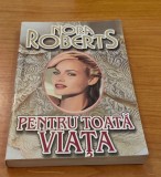 Nora Roberts - Pentru toată viața