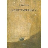 A siket ember h&aacute;za - Urb&aacute;n Gyula