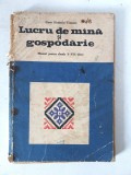 Elena Dimitriu Tomozei - Lucru de mana / mina si gospodarie. Manual pentru clasele V-VIII, 1973