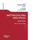 Drept procesual penal. Partea speciala. Caiet de seminar. Editia a 2-a - Anastasiu Crisu, Cristian Balan, Corll-Catalina Geana, Cristina - Georgiana I