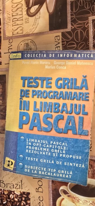 Pavel Florin Moraru George Daniel Mateescu Teste grila de programare in pascal