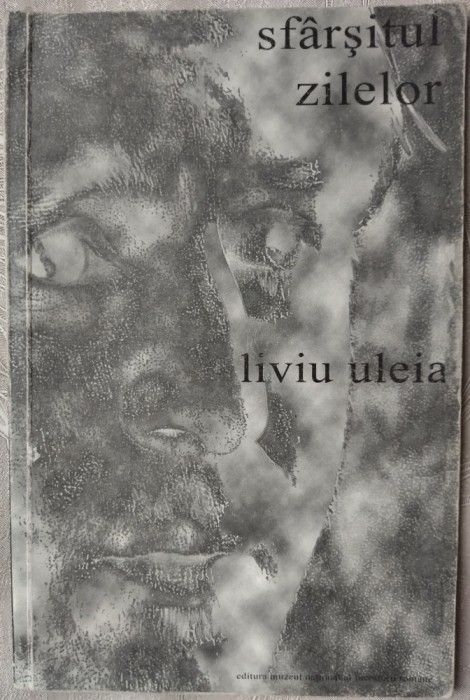 LIVIU ULEIA - SFARSITUL ZILELOR (VERSURI, 2005)