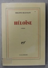 HELOISE , roman par PHILIPPE BEAUSSANT , 1993