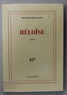 HELOISE , roman par PHILIPPE BEAUSSANT , 1993 foto