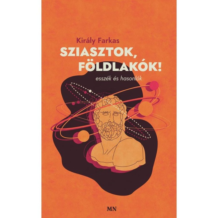 Sziasztok, f&ouml;ldlak&oacute;k! - Kir&aacute;ly Farkas