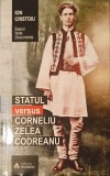Ion Cristoiu, Statul versus Corneliu Zelea Codreanu, 2018
