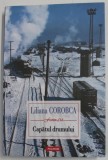 CAPATUL DRUMULUI , roman de LILIANA COROBCA , 2018