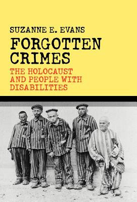 Forgotten Crimes: The Holocaust and People with Disabilities foto