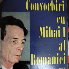 CONVORBIRI CU MIHAI I AL ROMANIEI de MIRCEA CIOBANU , 1991