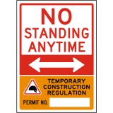 No Standing Anytime Temporary Construction Regulation Sign