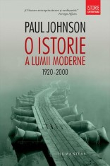 O istorie a lumii moderne 1920-2000 - Paperback brosat - Paul Johnson - Humanitas
