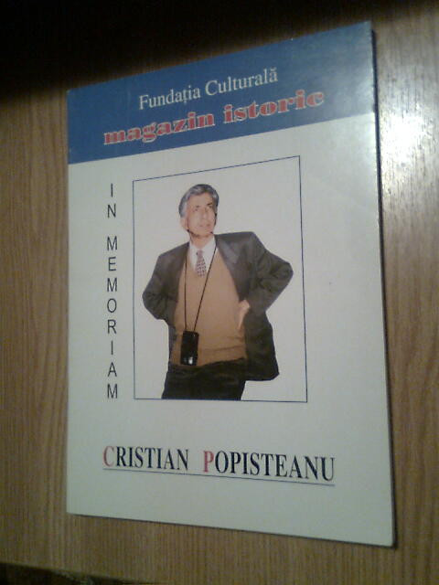 In memoriam Cristian Popisteanu (Fundatia Culturala &quot;Magazin istoric&quot;, 2000)