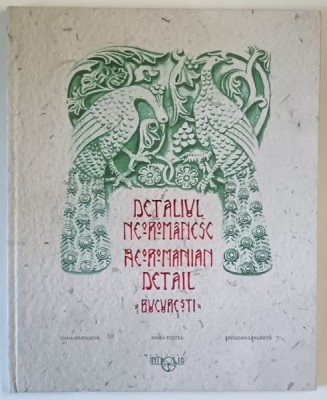 DETALIUL NEOROMANESC de OANA MARINACHE ... BOGDAN GARGARITA , 2020 *EDITIE CARTONATA , *EDITIE BILINGVA foto
