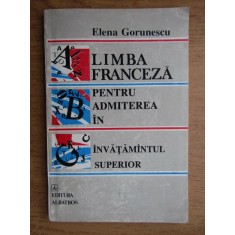 Elena Gorunescu - Limba franceza pentru admiterea in invatamantul superior