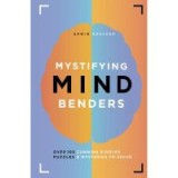 Mystifying Mind Benders: Over 100 Cunning Riddles, Puzzles &amp; Mysteries to Solve