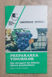 Prepararea vinurilor din struguri de hibrizi direct producători- Gheorghe Bernaz