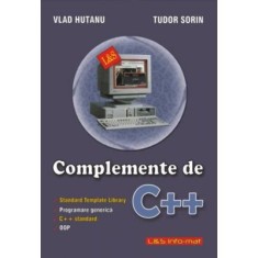 Complemente de C++ - Standard Template Library. Programare generica. C++ standard. OOP - Tudor Sorin