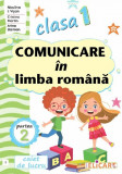 Cumpara ieftin Comunicare in limba romana - Clasa 1 Partea 2 - Caiet (I)
