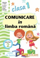 Comunicare in limba romana - Clasa 1 Partea 2 - Caiet (I) - Elicart