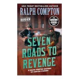Ralph Compton Seven Roads to Revenge