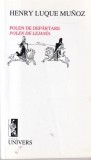 Polen de departare / Polen de lejania - Henry Luque Munoz - Poezie, Romana/Spaniola, Orfeu, 2001, Brosata