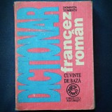Cumpara ieftin Dictionar Francez-Roman: Cuvinte de Baza - Domnita Tomescu, Franceza-Romana