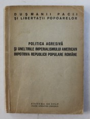 POLITICA AGRESIVA SI UNELTIRILE IMPERIALISMULUI AMERICAN IMPOTRIVA REPUBLICII POPULARE ROMANE , 1952