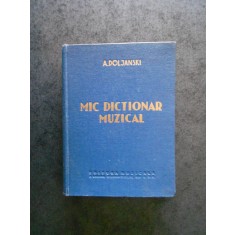 A. DOLJANSKI - MIC DICTIONAR MUZICAL (1960, editie cartonata)