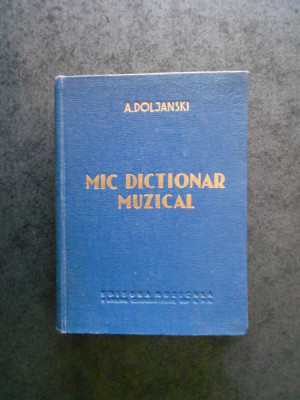 A. DOLJANSKI - MIC DICTIONAR MUZICAL (1960, editie cartonata) foto