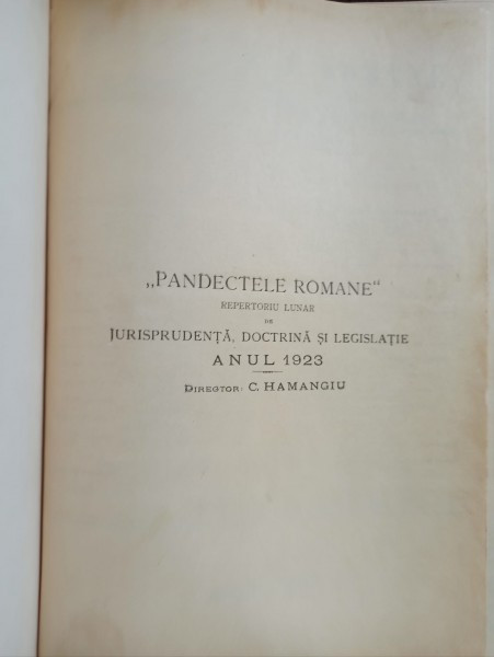 C. Hamangiu - Pandectele Romane: Jurisprudenta, Doctrina si Legislatie 1923