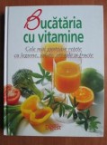 Bucataria cu vitamine. Cele mai gustoase retete cu legume, salate, cereale si fructe - Enciclopedie