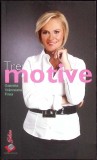 Trei Motive - Gabriela Vranceanu Firea, Editura Litera, 2007, Psihologie, Carte in Romana