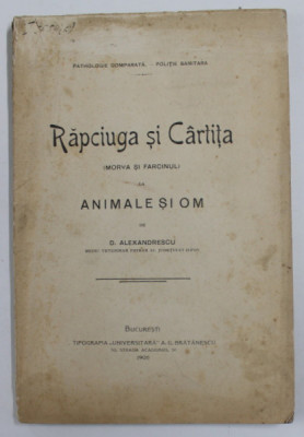 RAPCIUGA SI CARTITA ( MORVA SI FARCINUL ) LA ANIMALE SI OM de D. ALEXANDRESCU , 1906 , DEDICATIE * foto