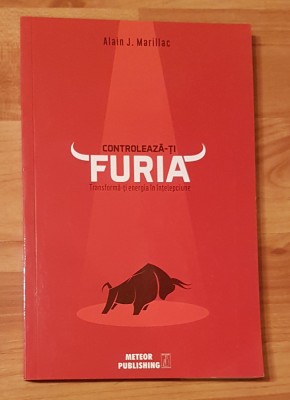 Controleaza-ti furia de Alain J. Marillac foto