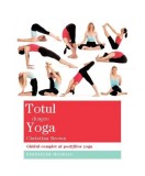 Totul despre Yoga - Paperback brosat - Christina Brown - Adevăr divin