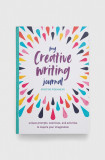 Ryland, Peters &amp; Small Ltd carte My Creative Writing Journal, Kristine Pidkameny