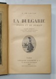 LA BULGARIE D ' HIER ET DE DEMAIN par LOUIS DE LAUNAY , VINGT - SIX ILLUSTRATIONS , 1907