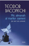 Mic almanah al marilor oameni (pe care i-am cunoscut) - Teodor Baconschi