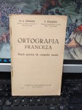Ortografia franceza Reguli practice autor Georgescu Voiculescu Cartea Romaneasca 1937