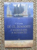 De ce, Doamne? Radiografie a suferintei - C.S. Lewis, Humanitas, 2024, 92 pagini, stare foarte buna