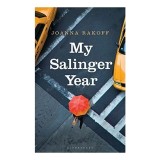 My Salinger Year carte Joanna Smith Rakoff literatura contemporana anii 90 New York carte straina carte in engleza poveste captivanta