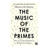 The Music of the Primes Why an Unsolved Problem in Mathematics Matters